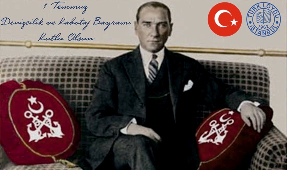 1 Temmuz Denizcilik ve Kabotaj Bayramımız Kutlu Olsun!