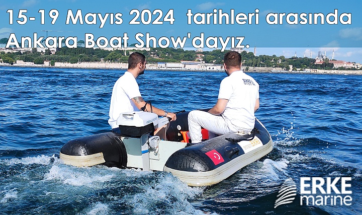 ERKE MARINE, Artı Boat Show Ankara'da ERKE MARINE, Artı Boat Show Ankara'da