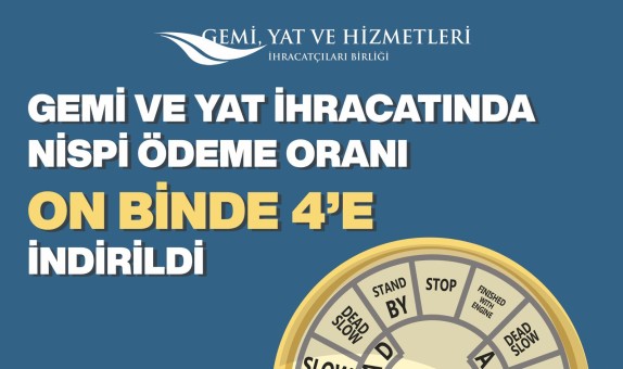 Gemi ve Yat İhracatından Alınan Nispi Ödeme Tutarı İndirildi Gemi ve Yat İhracatından Alınan Nispi Ödeme Tutarı İndirildi