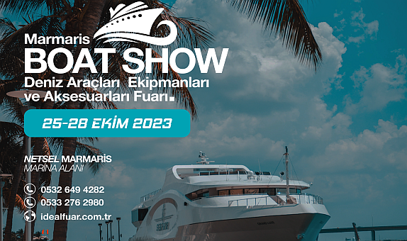 Marmaris Boat Show, 25 Ekim Çarşamba Günü Başlayacak Marmaris Boat Show, 25 Ekim Çarşamba Günü Başlayacak